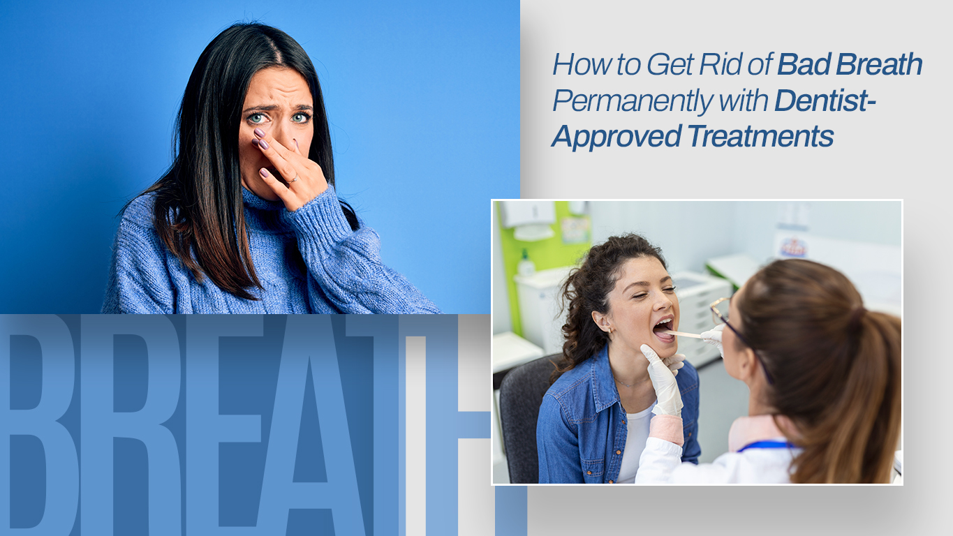 How to Get Rid of Bad Breath Permanently