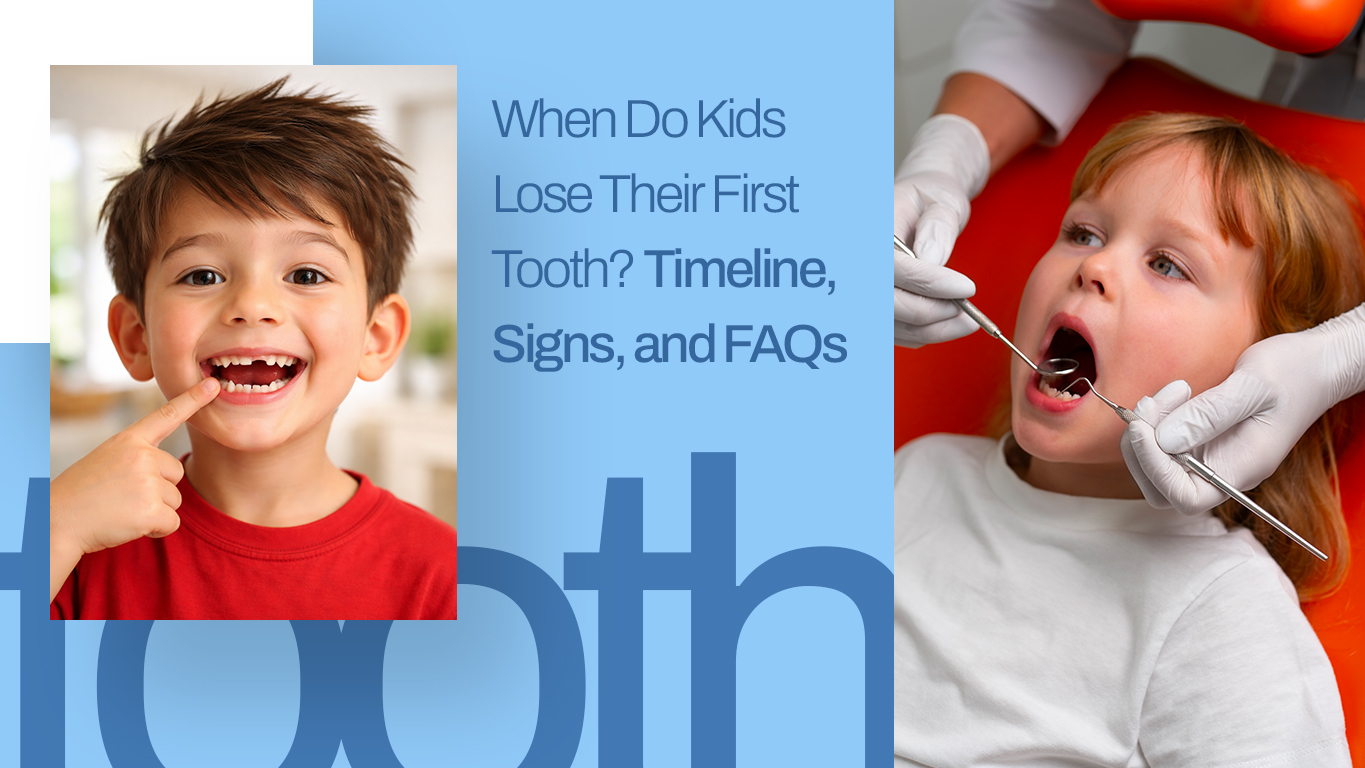 When Do Kids Lose Their First Tooth- Timeline, Signs, and FAQs